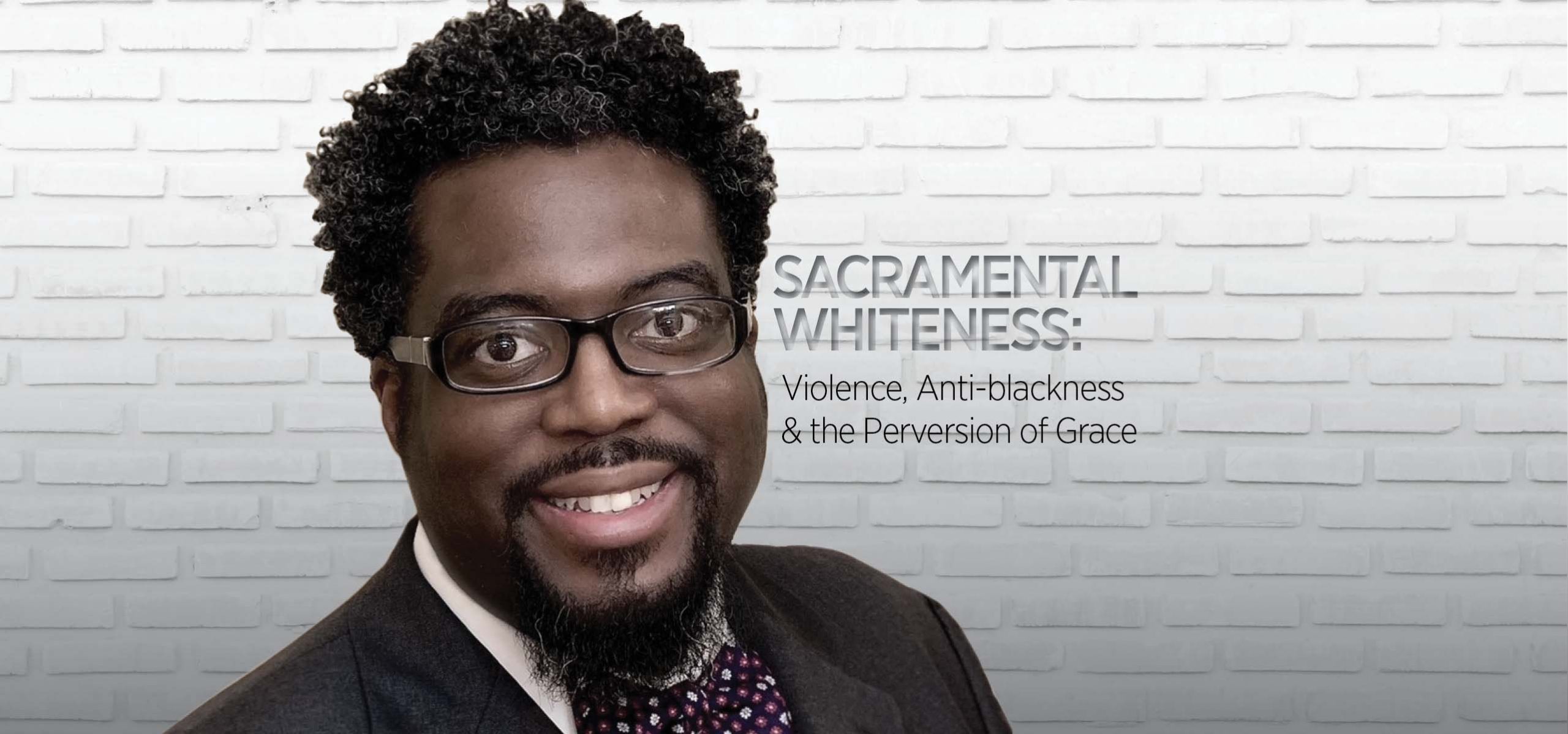 Sacramental Whiteness