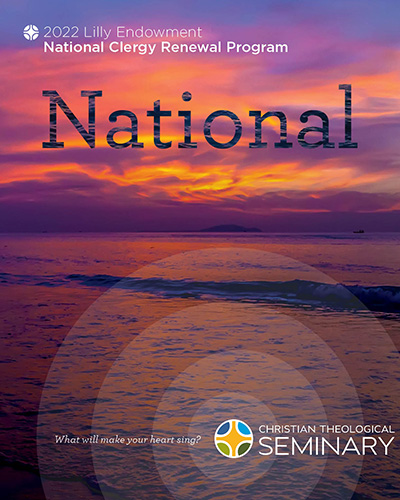 2022 Lilly Endowment, National Clergy Renewal Program cover art. "What will make your heart sing?"